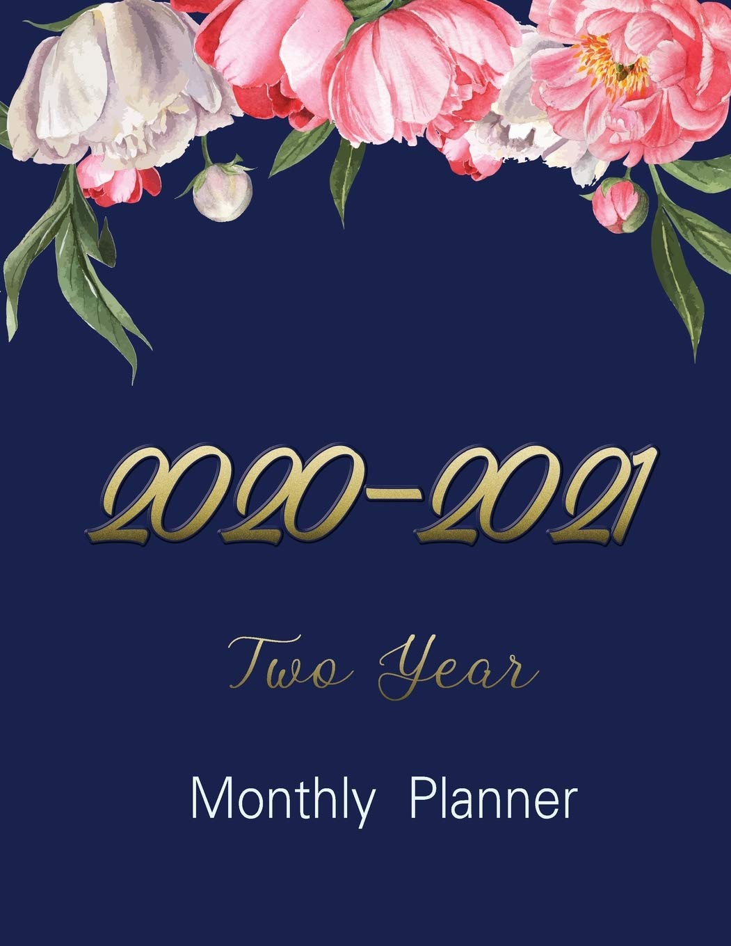 2020-2021 two year planner: Daily Agenda,Weekly Planner including Jan 1, 2020 to Dec 31, 2021 2 Year calendar,24 Month Organizer Schedule Agenda | ... floral colorful dark blue background cover Business, Finance & Career