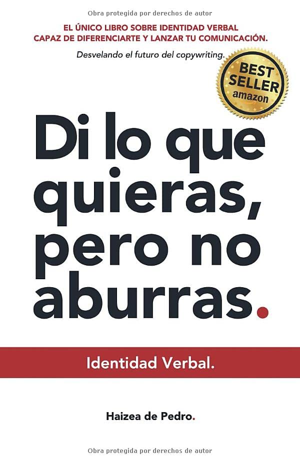 IDENTIDAD VERBAL - Di lo que quieras pero no aburras. Desvelando el futuro del copywriting.: El único libro sobre Identidad verbal capaz de diferenciarte y lanzar tu comunicación empresarial book