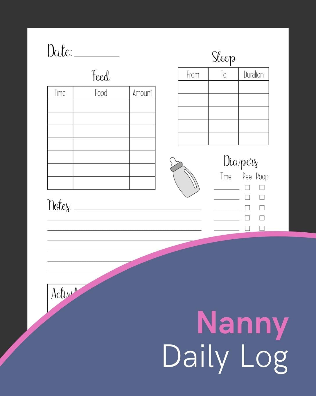 Nanny Daily Log: All-In-One Daily Routine Tracker For Babies & Toddlers: Feed, Sleep, Diapers, Activities & Notes (Baby Activity Tracker, Nanny Organizer, Band 1) Non-fiction