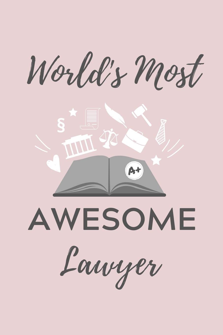 WORLD'S MOST AWESOME LAWYER: A5 Geschenkbuch LINIERT zum Jura Studium | Notizbuch für Rechts-studenten Anwälte | witziger Spruch zum Abitur | Studienbeginn | Erstes Semester Law