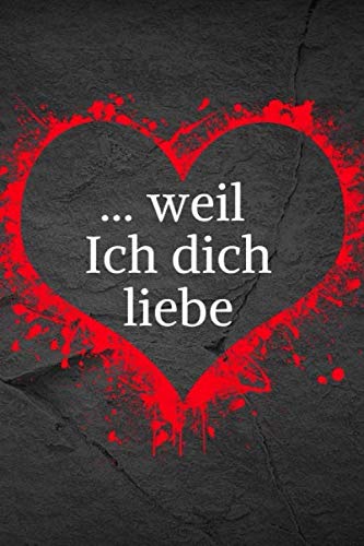 ... Weil Ich Dich Liebe: Pärchenbuch I Geschenk Für Liebelingsmenschen zum Selberschreiben I DIY Freundschaftsbuch I Jahrestag I Beste Freundin I ... Paare I Geschenkidee für Freund & Freundin Partnership & Love