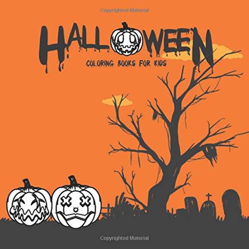 Coloring Books for Kids Halloween: Pumpkins Version Boys, Girls and Toddlers Ages 2-4, 4-8 Film, Art & Culture