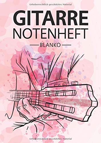 Gitarre Notenheft Blanko: Notenheft DIN A4 Mit 110 Seiten - Notenpapier für Kinder und Erwachsene, Notenblock, Musikheft, Notenbuch, Notenblätter - Motiv: Gitarre Aquarell Rosa Sheet Music