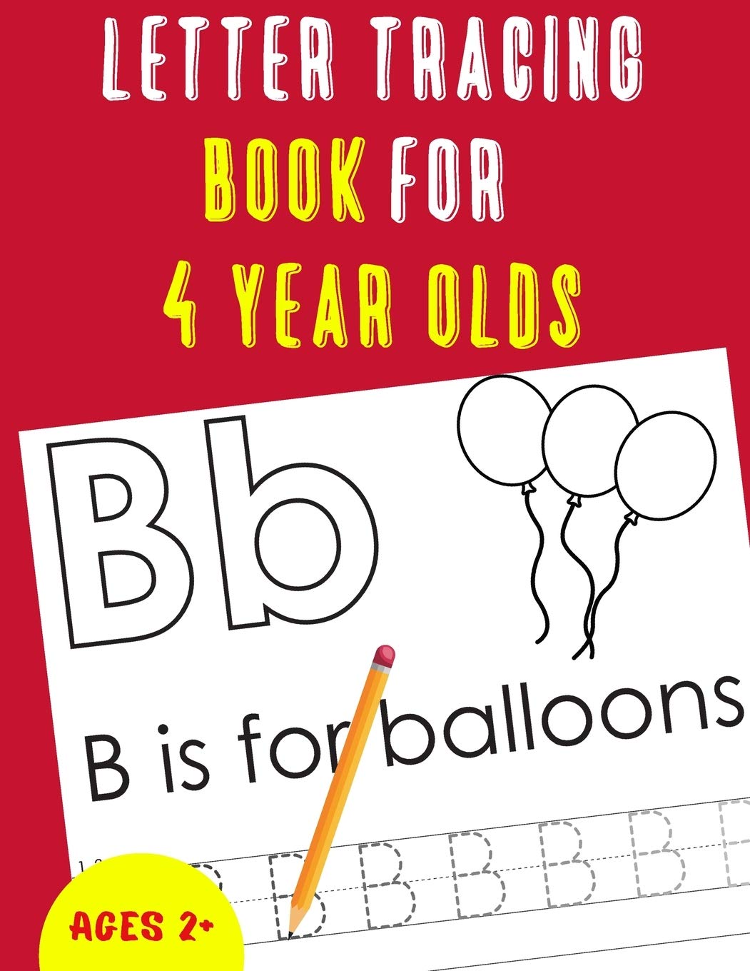Letter Tracing Book for 4 Year Olds: Alphabet Tracing Book for 4 Year Olds / Notebook / Practice for Kids / Letter Writing Practice - Gift book
