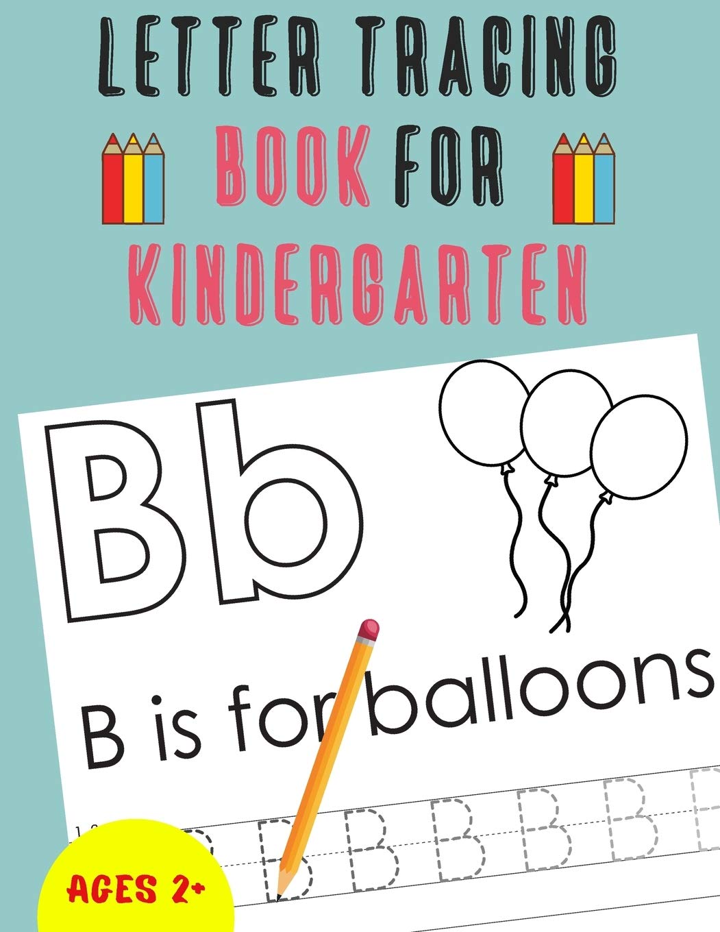 Letter Tracing Book for Kindergarten: Alphabet Tracing Book for Kindergarten / Notebook / Practice for Kids / Letter Writing Practice - Gift book