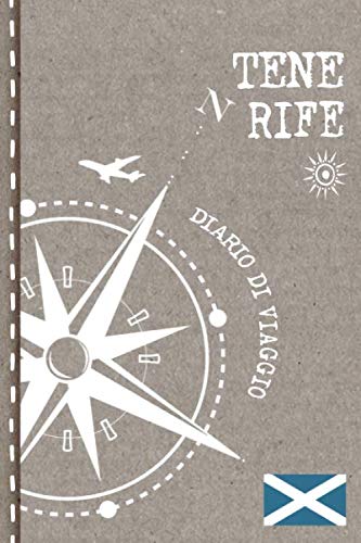 Tenerife Diario di Viaggio: Mappamondo Journal dotted A5 per Scrivere Appunti, Disegnare, Ricordi, Quaderno da Disegno, Dot Grid Giornalino, Agenda Avventure. Libro Attività per Viaggi e Vacanze Travel Books