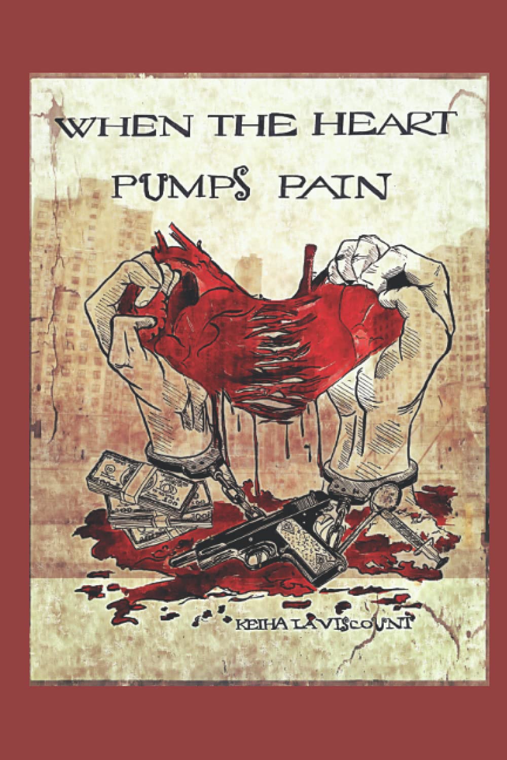 When The Heart Pumps Pain book