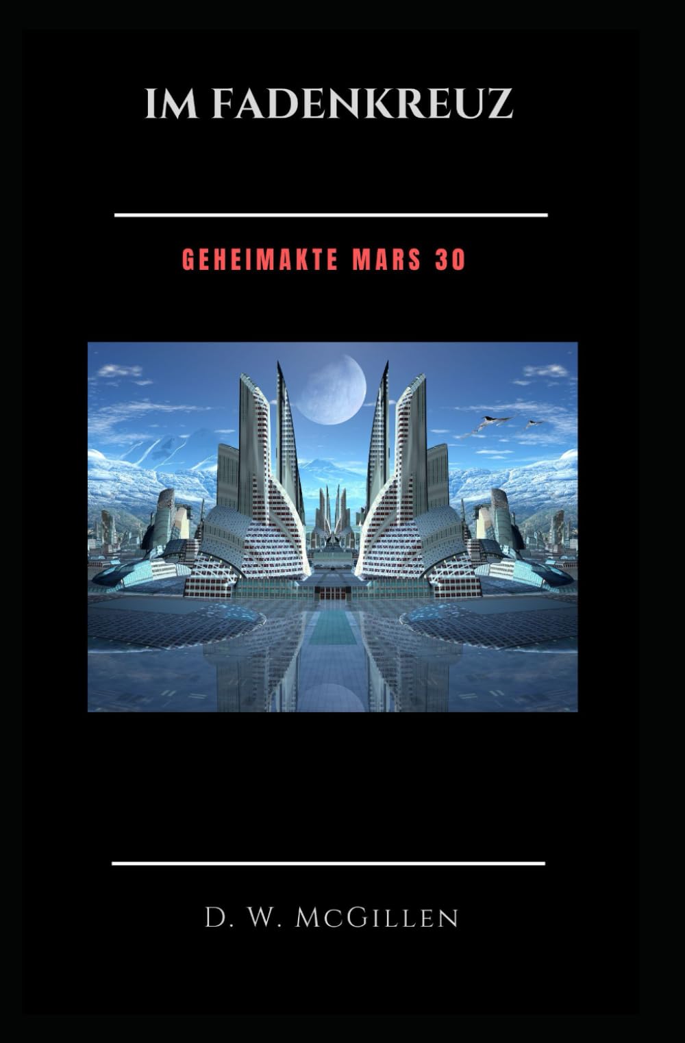 Im Fadenkreuz: Geheimakte Mars 30 Fantasy & Sci-Fi