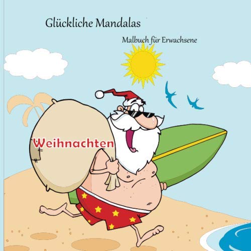 Weihnachten - Malbuch für Erwachsene - Glückliche Mandalas (Frohe Weihnachten!, Band 1) Holiday Reading