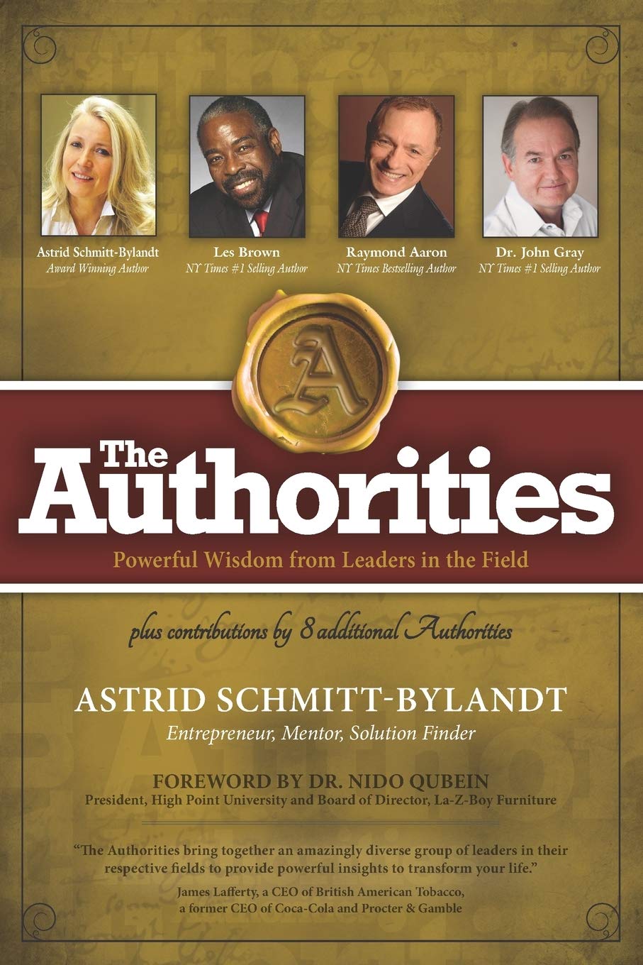 The Authorities - Astrid Schmitt-Bylandt: Powerful Wisdom from Leaders in the Field Business, Finance & Career