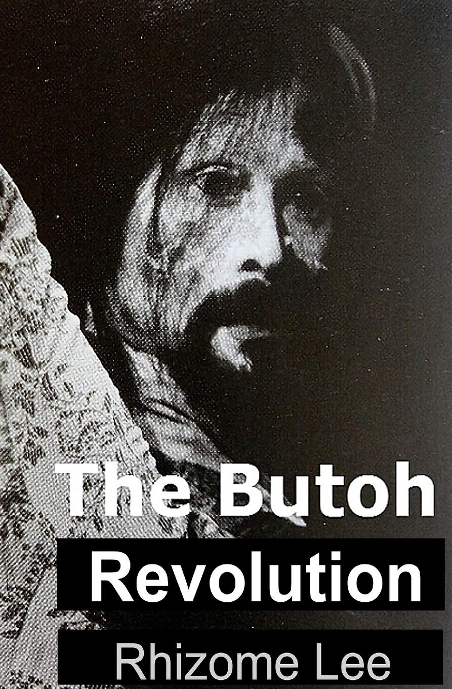 The Butoh Revolution: A dedication to Tatsumi Hijikata Film, Art & Culture
