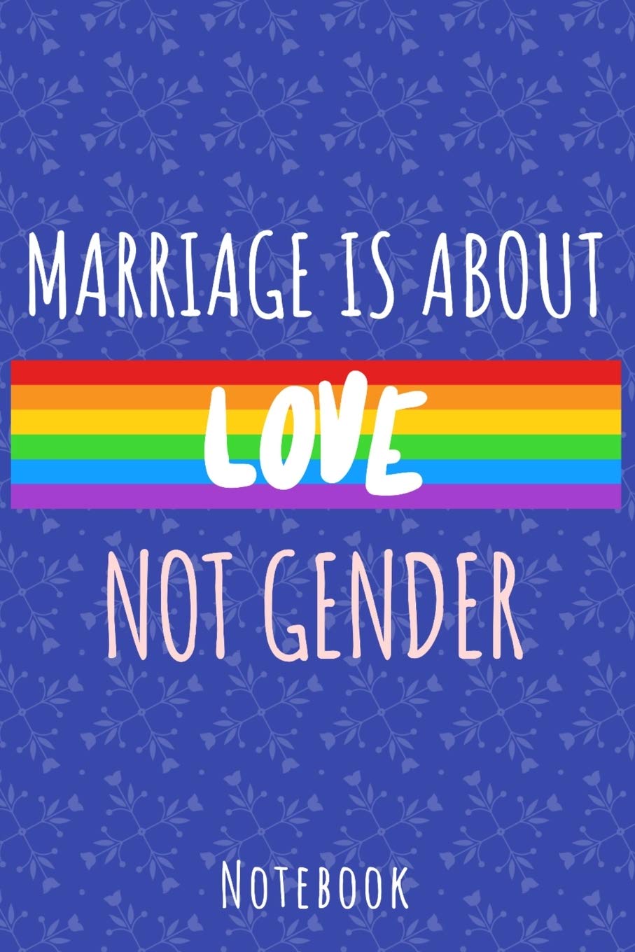 Marriage is about love not gender: a5 notebook, dotted, dot grid 120 pages Social Sciences