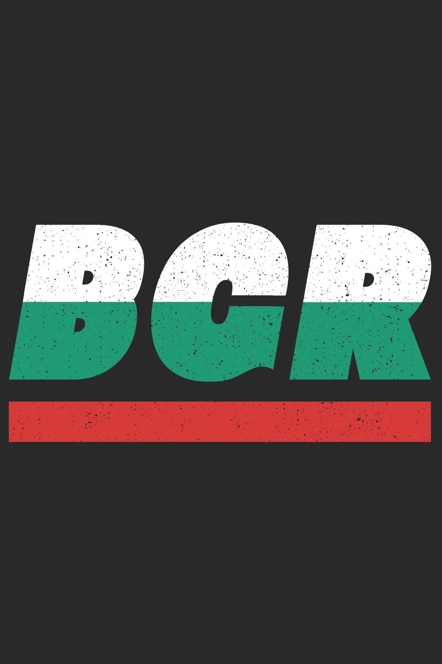 BGR: Bulgarien Notizbuch mit blanko 120 Seiten in weiß. Notizheft mit der bulgarischen Flagge Travel