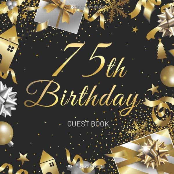 75th Birthday Guest Book: Christmas Celebration Birthday Party Keepsake Gift Book for Best Wishes and Messages from Family and Friends to Write in 123 Pages Cream Paper Glossy Cover Partnership & Love