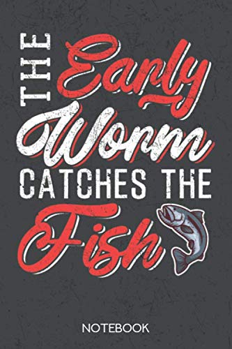 The early worm catches the fish: Notebook with 120 dotgrid pages in 6x9 inch format Books