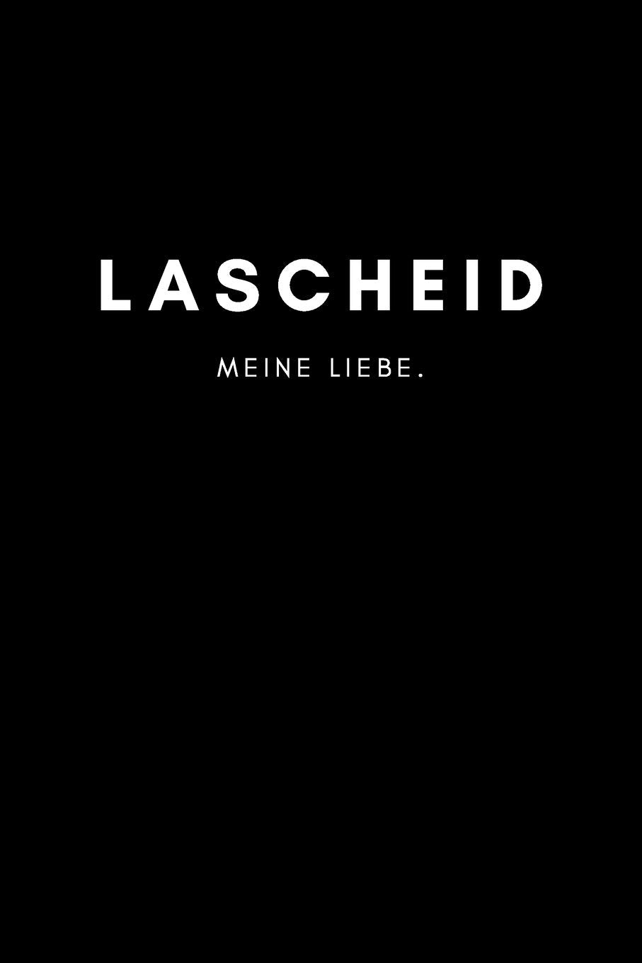 Lascheid: Notizbuch, Notizblock, Notebook | Liniert, Linien, Lined | DIN A5 (6x9 Zoll), 120 Seiten | Notizen, Termine, Planer, Tagebuch, Organisation | Deine Stadt, Dorf, Liebe und Heimat als Geschenk Books