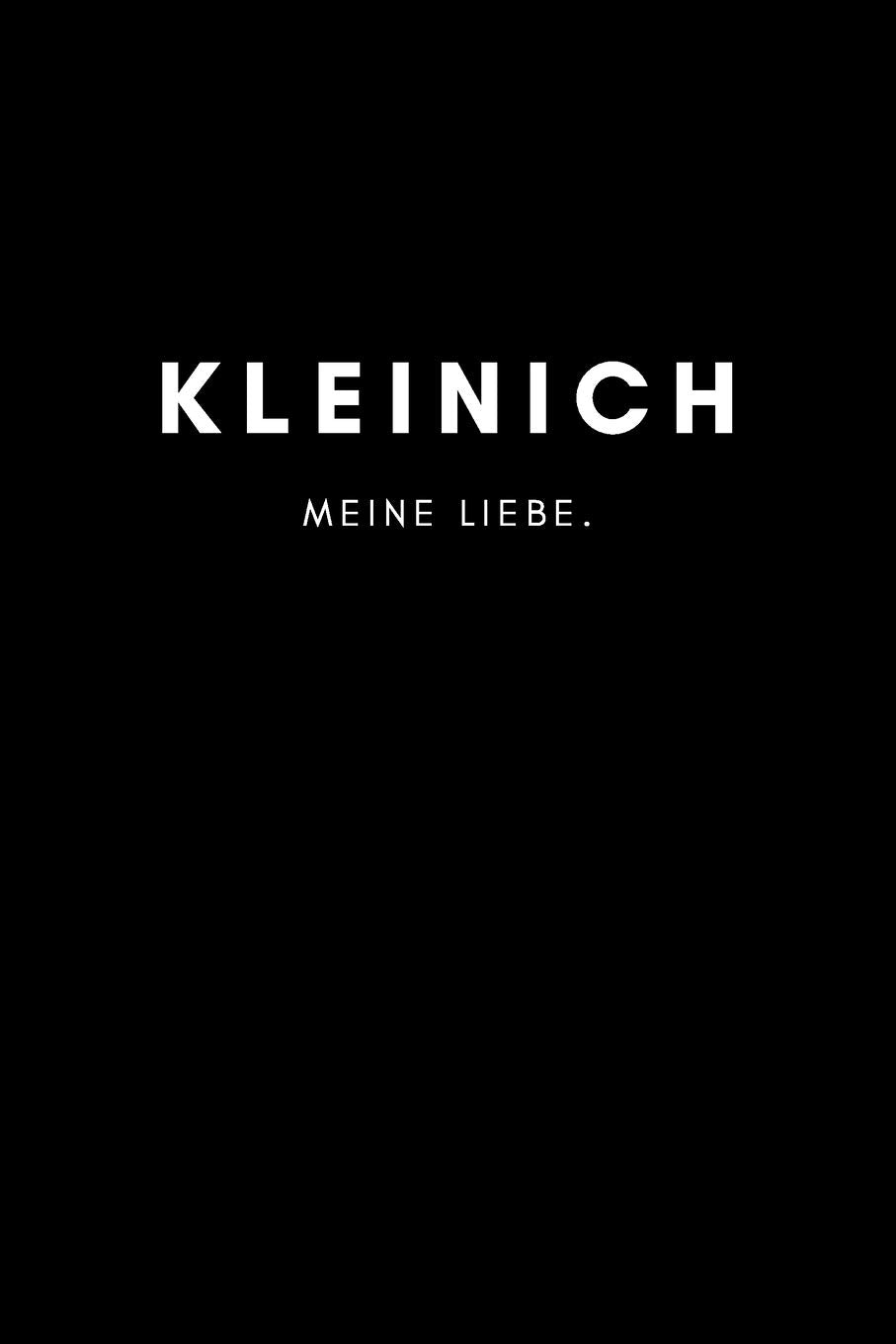 Kleinich: Notizbuch, Notizblock, Notebook | Liniert, Linien, Lined | DIN A5 (6x9 Zoll), 120 Seiten | Notizen, Termine, Planer, Tagebuch, Organisation | Deine Stadt, Dorf, Liebe und Heimat als Geschenk Books