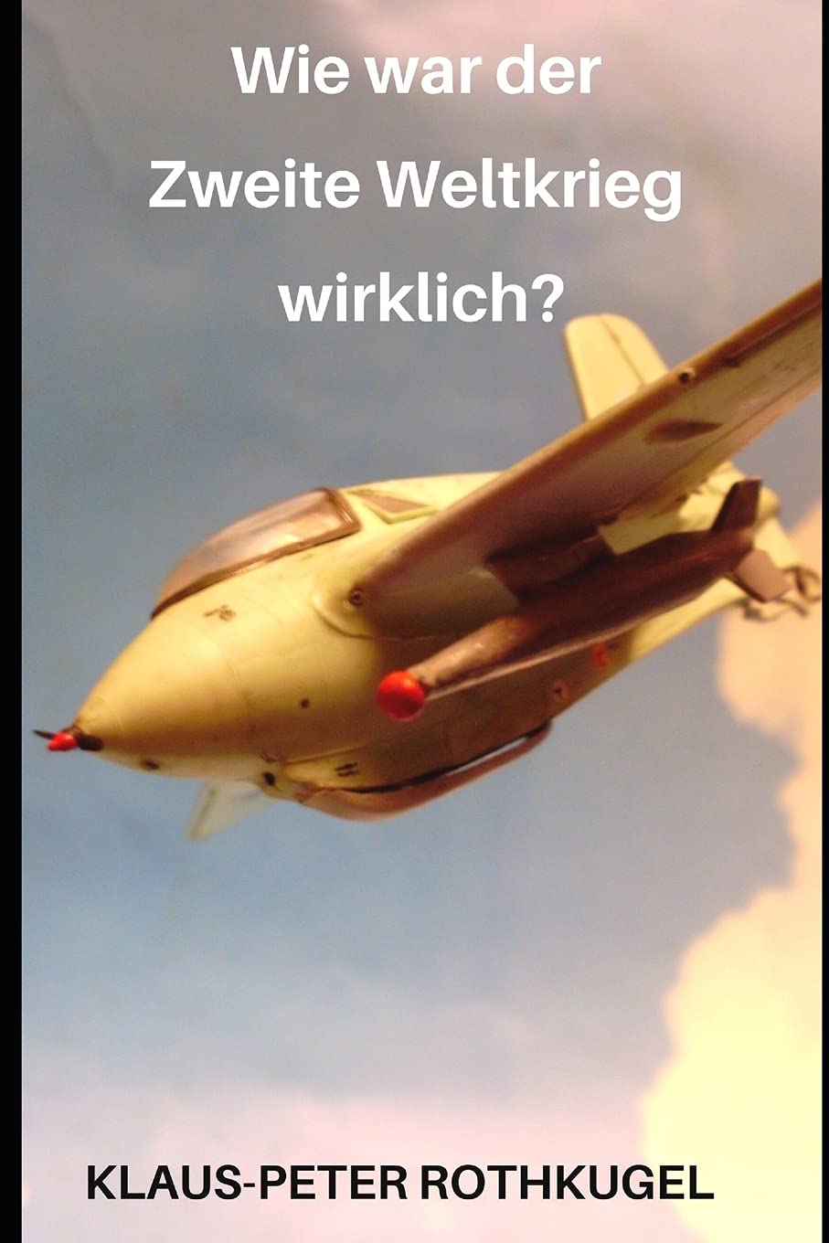 Wie war der Zweite Weltkrieg wirklich? Business & Technology