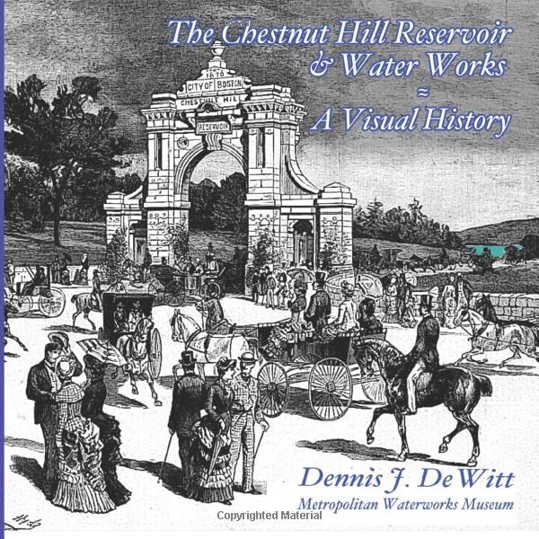 The Chestnut Hill Reservoir & Water Works ≈ A Visual History Natural Sciences