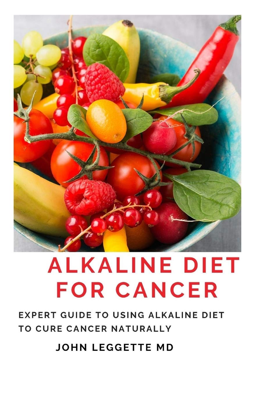 ALKALINE DIET FOR CANCER: Expert to using alkaline diet to cure cancer naturally Medicine