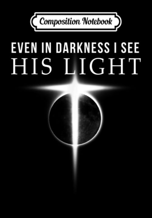 Composition Notebook: In Darkness I see His Light Jesus Christians Gift Men, Journal 6 x 9, 100 Page Blank Lined Paperback Journal/Notebook Contemporary literature