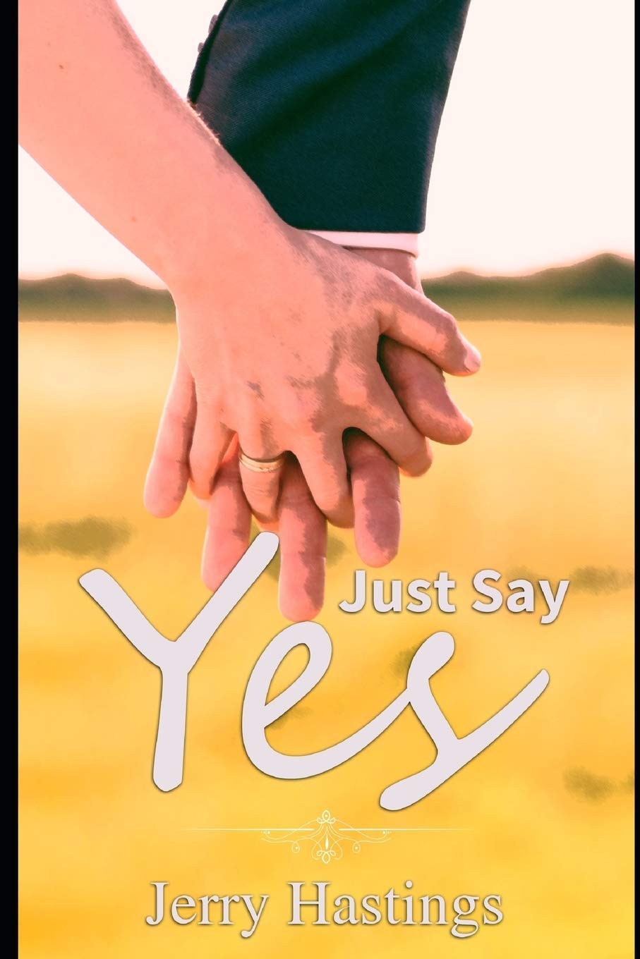 Just Say Yes: An Arranged Marriage M/M Romance LGBTQ+