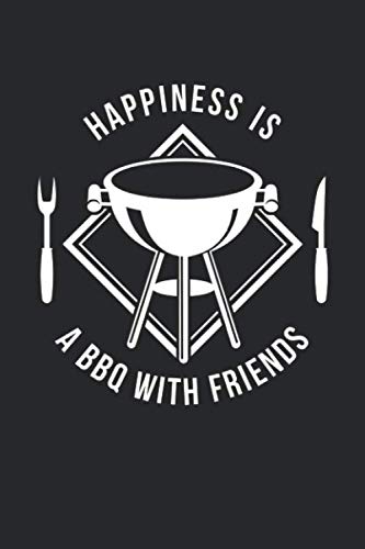 Happiness is a BBQ with friends: Grapf Flowers Journal or Notebook (6x9 Inches) with 120 Pages Books