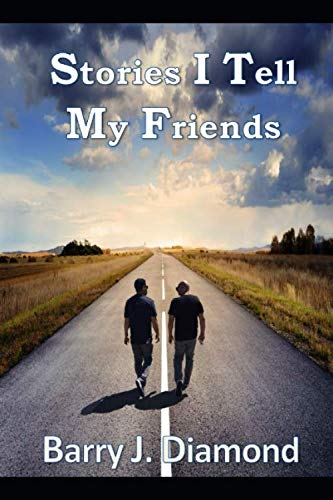 Stories I Tell My Friends: Personal life experiences from my faith perspective Religion & Esotericism