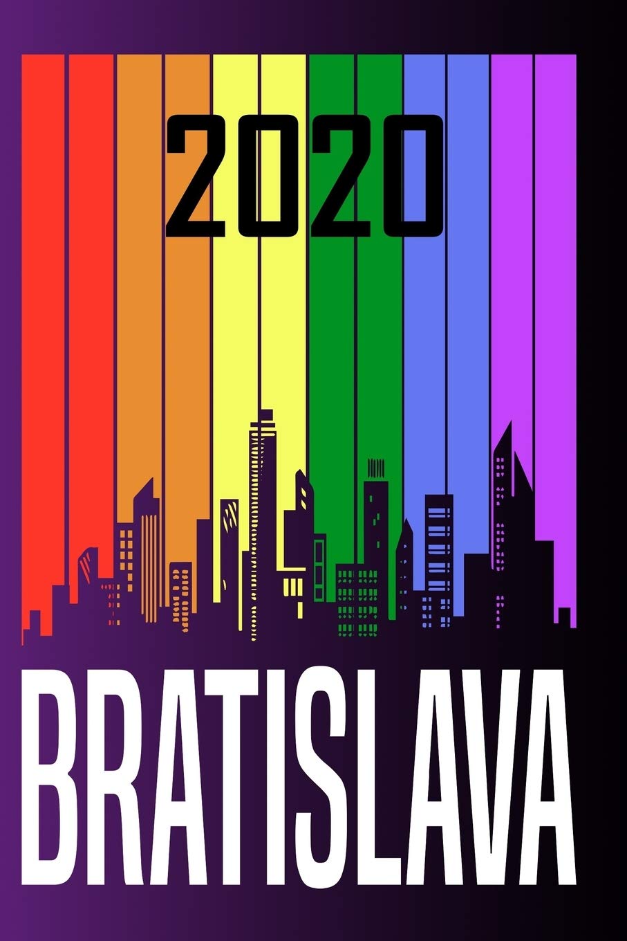 2020 Bratislava: Your city name on the calendar 2020 cover. The Love For My City Great Gift For Everyone Who Likes This Place. Notebook and Planner 2020 book