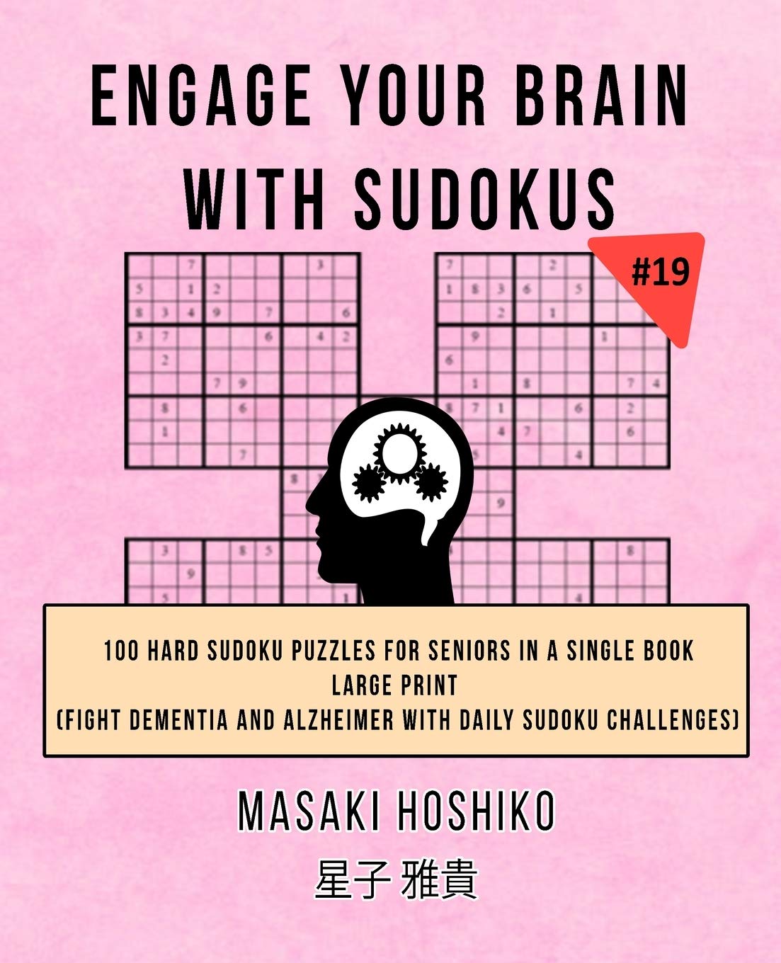 Engage Your Brain With Sudokus #19: 100 Hard Sudoku Puzzles For Seniors In A Single Book--Large Print (Fight Dementia And Alzheimer With Daily Sudoku Challenges) Leisure & Fun