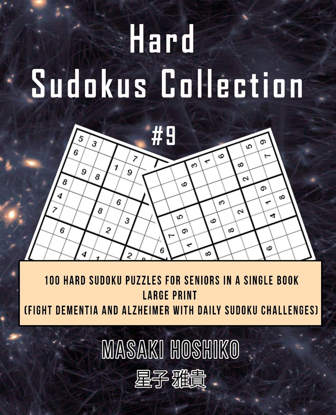 Hard Sudokus Collection #9: 100 Hard Sudoku Puzzles For Seniors In A Single Book--Large Print (Fight Dementia And Alzheimer With Daily Sudoku Challenges) Leisure & Fun