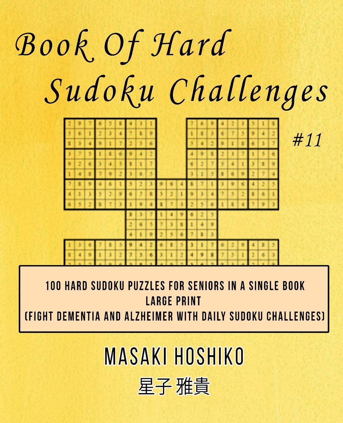 Book Of Hard Sudoku Challenges #11: 100 Hard Sudoku Puzzles For Seniors In A Single Book--Large Print (Fight Dementia And Alzheimer With Daily Sudoku Challenges) Leisure & Fun
