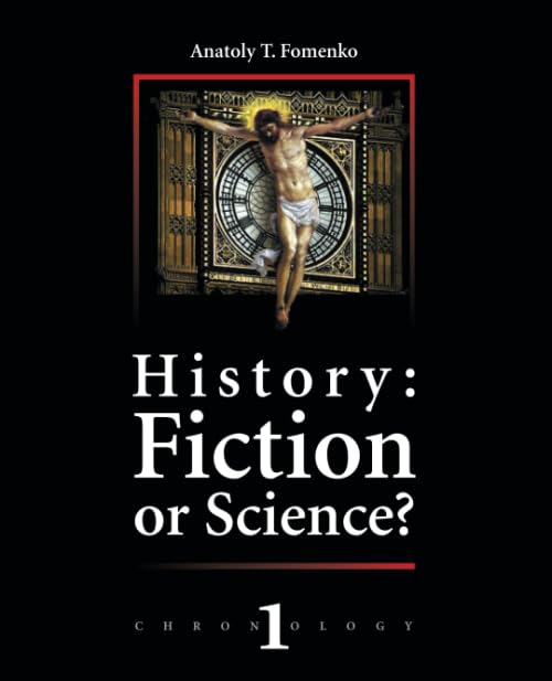 History: Fiction or Science? Chronology 1 Politics & History