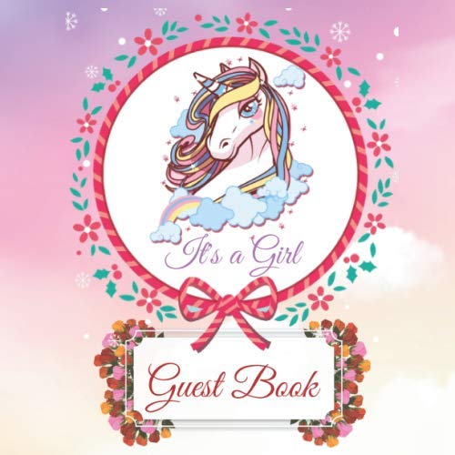 It's a Girl Guest Book: Welcome Baby Guest Message Book with Bonus Gift Log ; Memory Keepsake With Formatted Lined Pages ; Photo Pages ; Guest Names ; Advices for Parents and Wishes for Baby Parents & Children