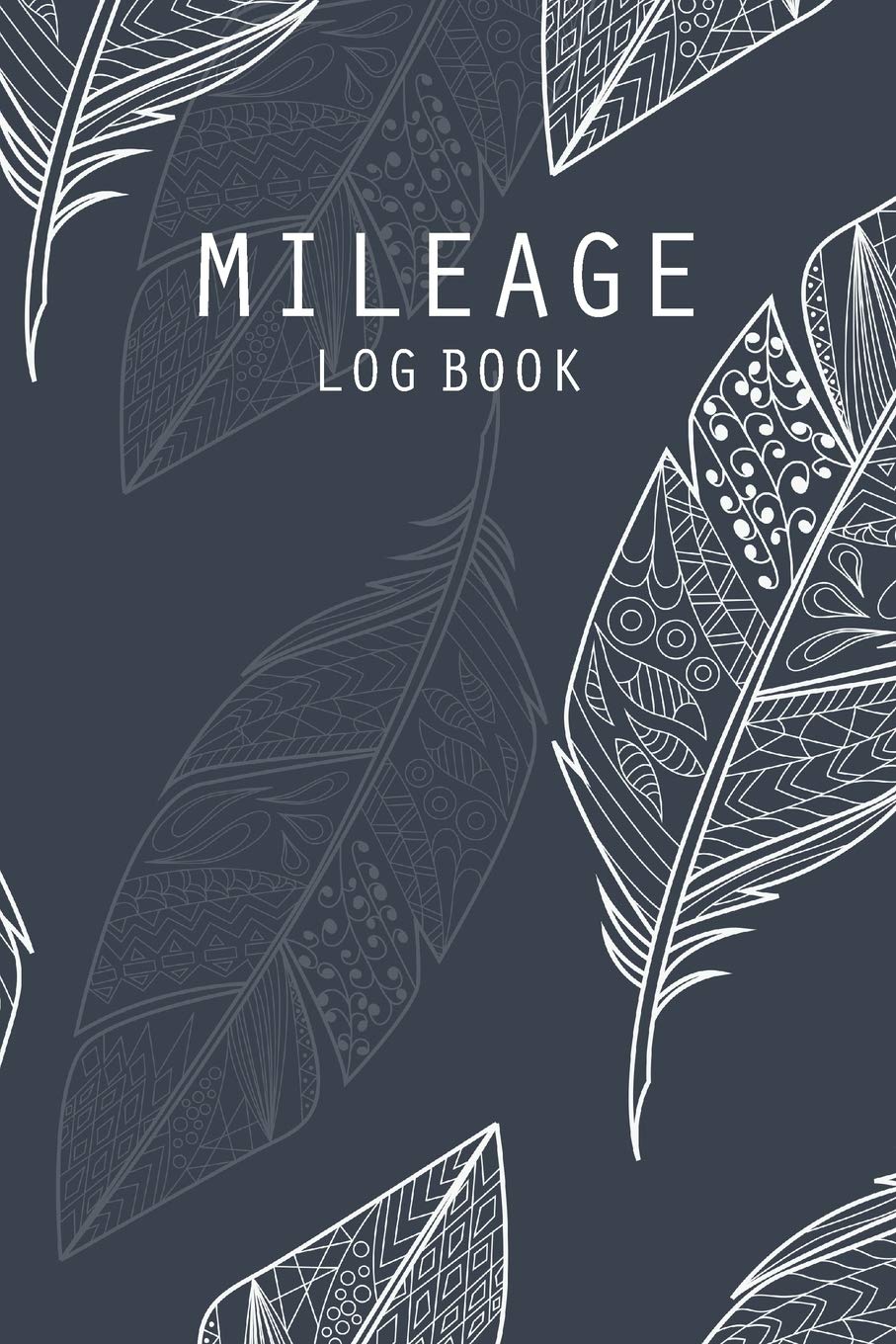 Mileage Log Book: Vehicle Odometer and Auto Mileage Record Journal Logbook | Daily Tracking Your Simple Mileage Log Book for Taxes | Tracker Notebook for Business or Personal Travel Recording Trips Business & Technology