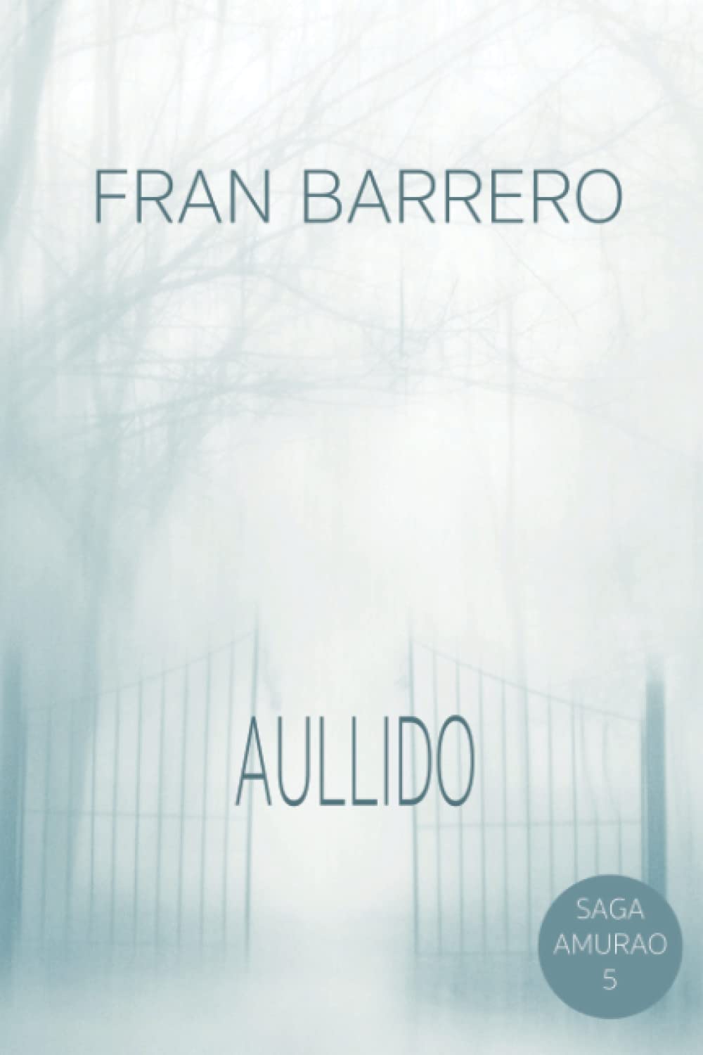AMURAO: (El aullido del lobo solitario) Contemporary literature