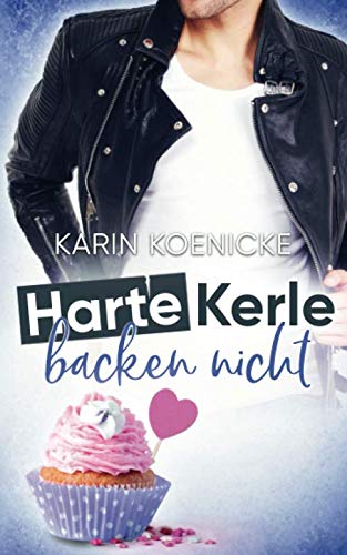 Harte Kerle backen nicht (Liebe im Café Woll-Lust, Band 2) Humour & Satire