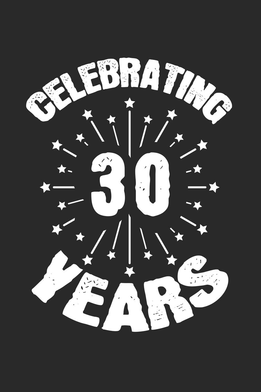 Celebrating 30 Years: Calendar, weekly planner, diary, notebook, book 105 pages in softcover. One week on one double page. For all appointments, notes ... to take down and not forget. For 52 weeks. Books