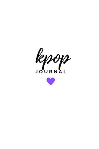 Kpop Journal: Journal for Kpop, Decorate Kpop Journal Cover, Kpop Gifts for Teens, Fill in Kpop Scrapbook Journal 6x9 in, Gifts for Kpop Fans Hobbies & Crafts