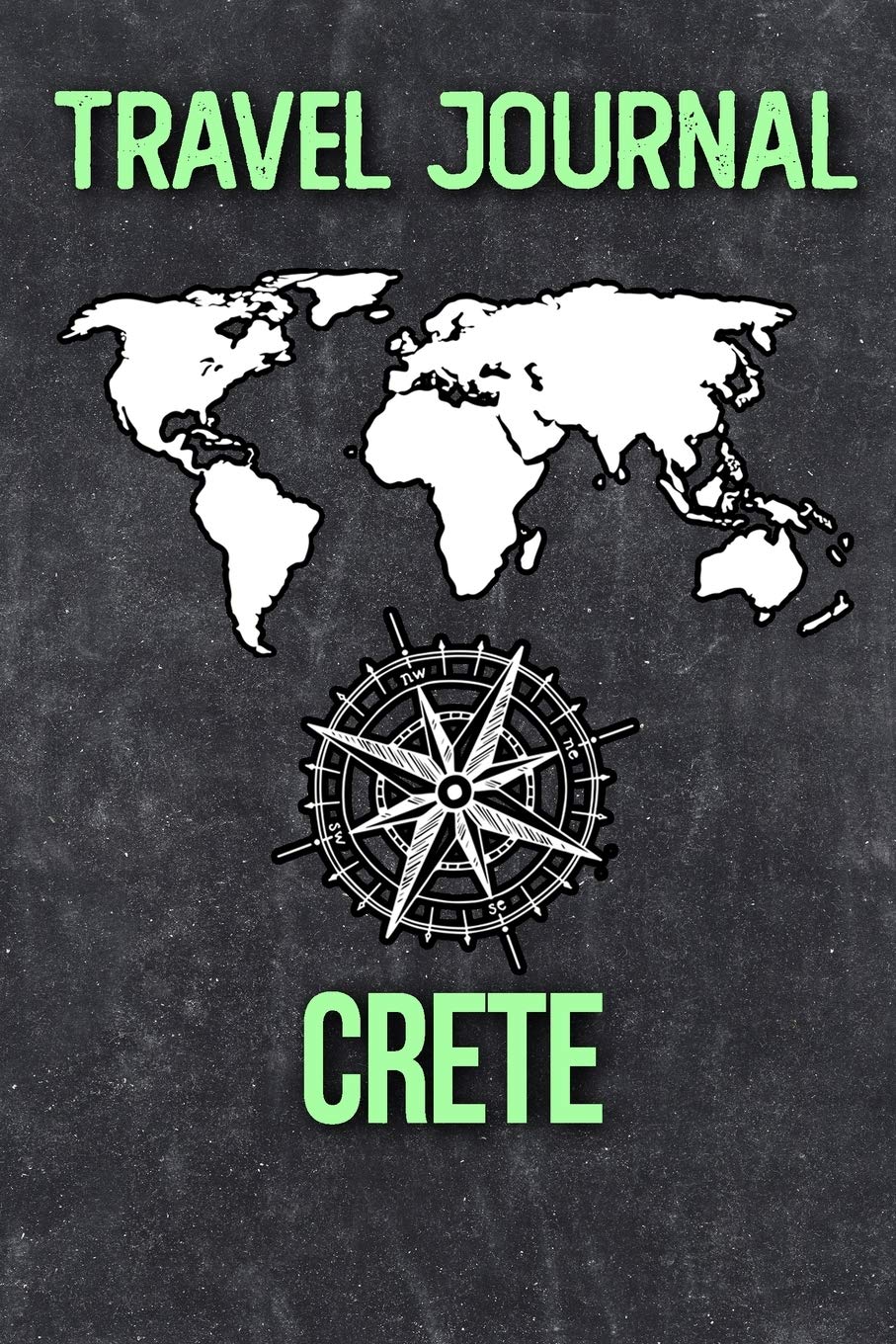 Travel Journal Crete: Travel Diary and Planner | Journal, Notebook, Book, Journey | Writing Logbook | 120 Pages 6x9 | Gift For Backpacker Books