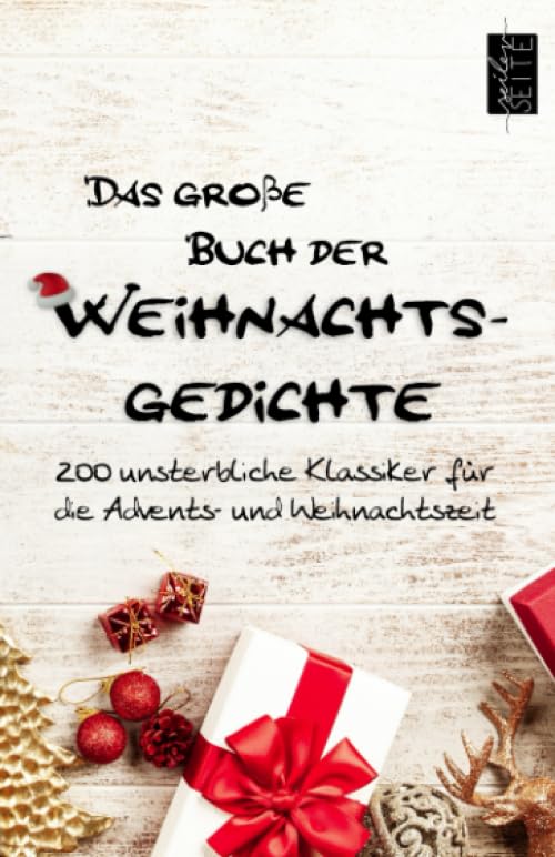 Das große Buch der Weihnachtsgedichte: 200 unsterbliche Klassiker für die Advents- und Weihnachtszeit Poetry