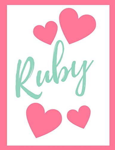 Ruby: Personalised Journal large Notebook with Pink Hearts, Girl Names/Initials 8x11, Journals to Write in for Women (Notebooks as Christmas Gifts) ... Quotes. Diary to Log your Thoughts Lifestyle