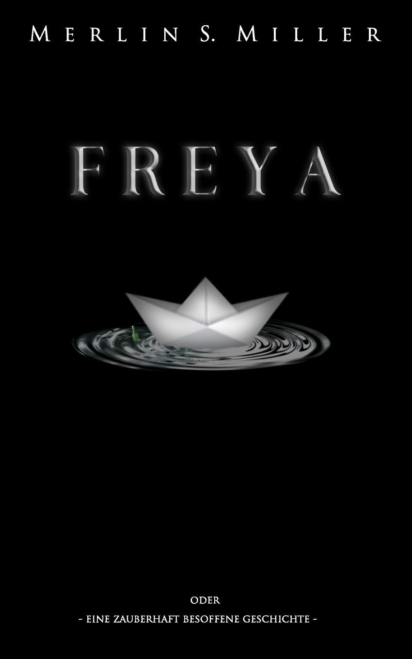 FREYA: Eine zauberhaft besoffene Geschichte book