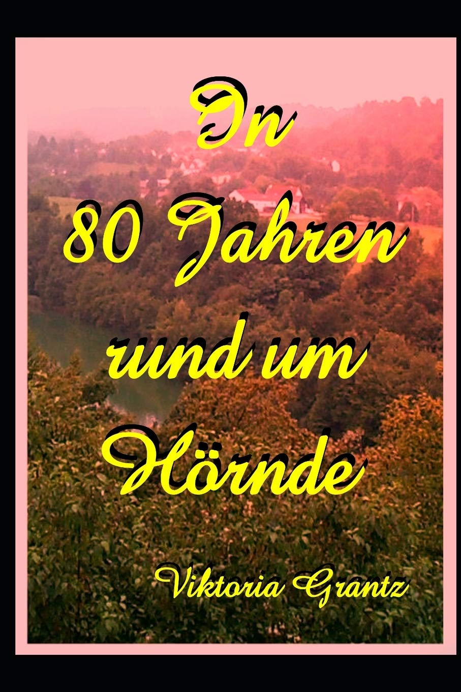 In 80 Jahren rund um Hörnde book