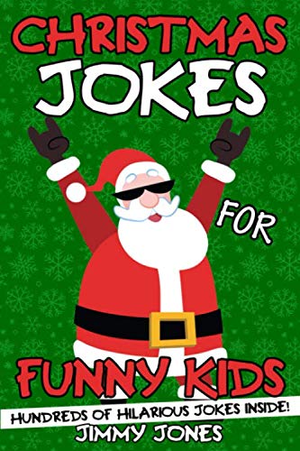 Christmas Jokes For Funny Kids: Hilarious Christmas Joke Book For Kids Ages 6-12! Stocking Stuffer For Kids! (Christmas Gifts For Kids, Band 1) Humour & Satire