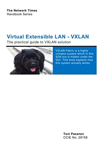 Virtual Extensible LAN (VXLAN): A Practical guide to VXLAN solution Books