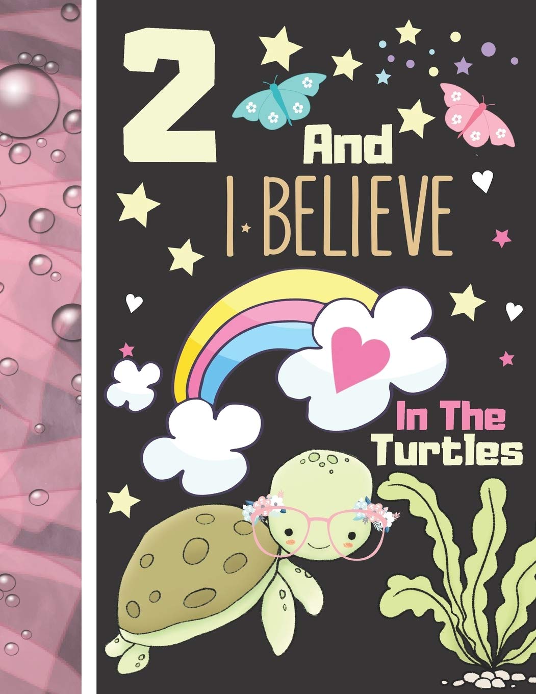 2 And I Believe In The Turtles: Turtle Sketchbook Gift For Girls Age 2 Years Old - Turtle Sketchpad Activity Book For Kids To Draw Art And Sketch In Tiptoi & Games