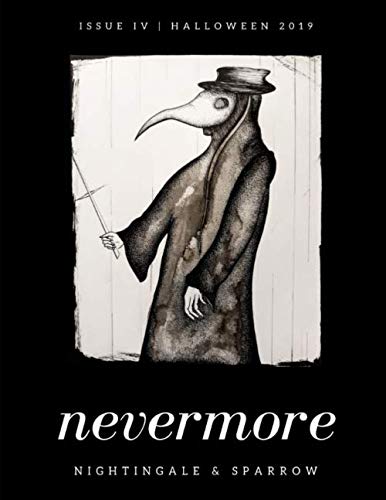 nevermore: Nightingale & Sparrow Literary Magazine, Issue No. IV Poetry
