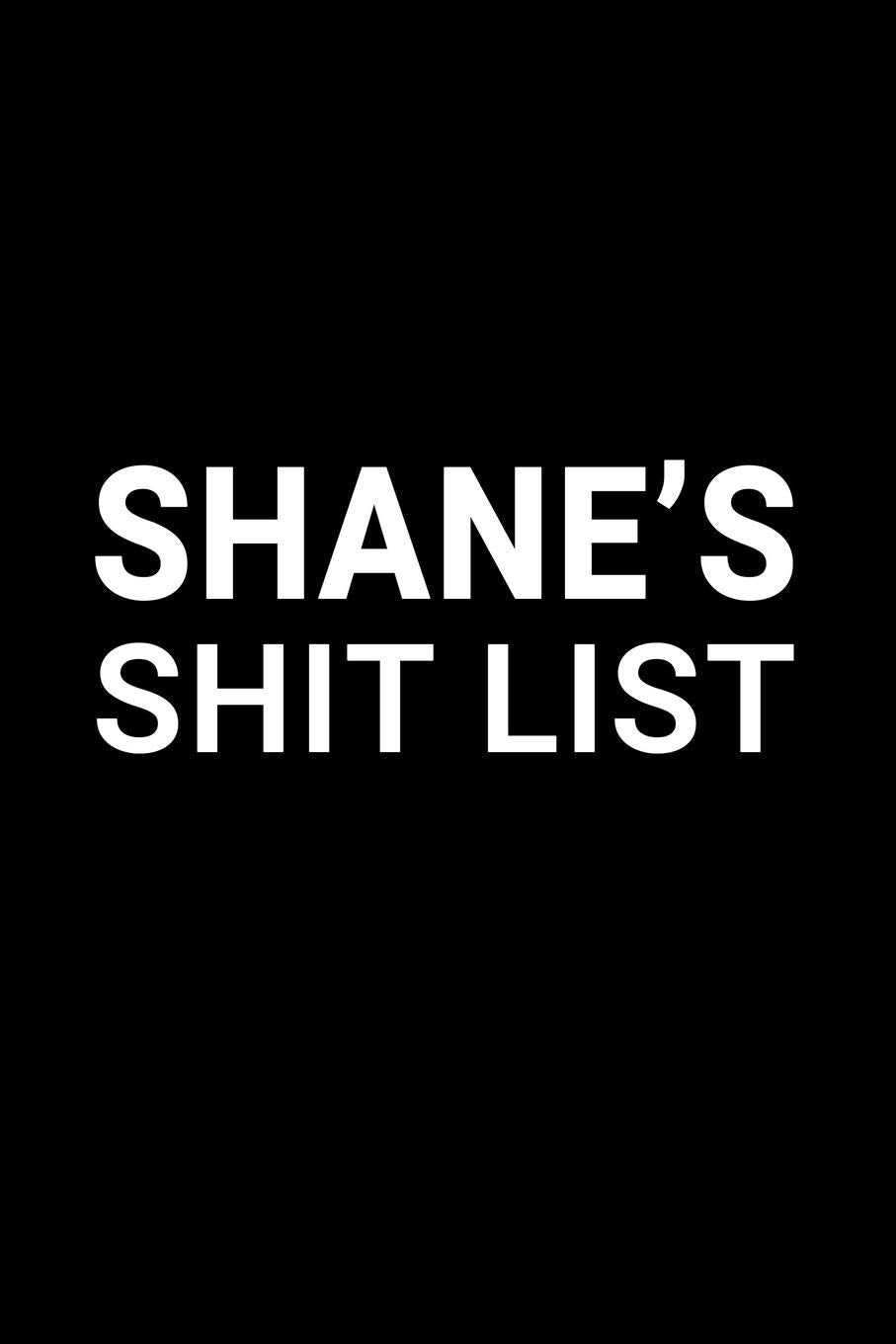 Shane's Shit List: Personalized Notebook for Men Named Shane - Funny Lined Note Book Pad - Black and White Novelty Notepad with Lines - Cool, Fun, ... - Coworker Boss Husband or Dad - Size 6x9 Media & Communication