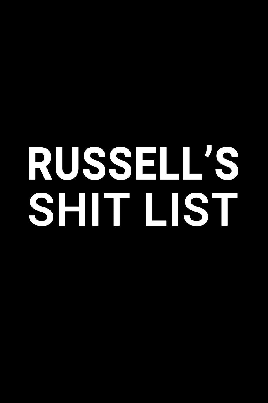 Russell's Shit List: Personalized Notebook for Men Named Russell - Funny Lined Note Book Pad - Black and White Novelty Notepad with Lines - Cool, Fun, ... - Coworker Boss Husband or Dad - Size 6x9 Media & Communication